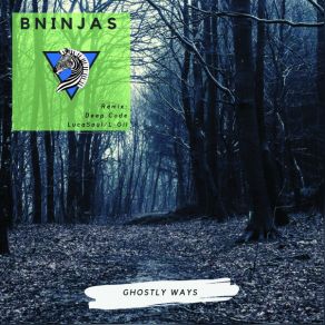 Download track Ghostly Ways (Deep Code Remix) BNinjasDeep Code