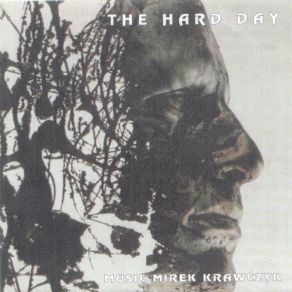 Download track The Hard Day Mirek Krawczyk