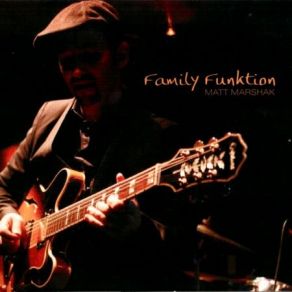 Download track The Family Funktion Matt Marshak