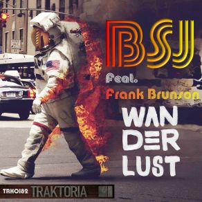 Download track Wanderlust (Original Mix) Frank Brunson, Bsj