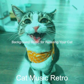 Download track Smooth Ambience For Cats Cat Music Retro