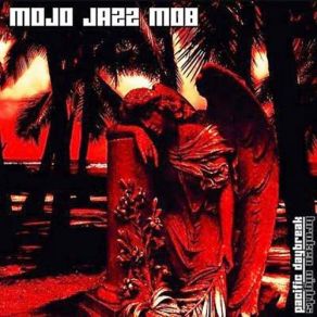 Download track Monster Muccata Mojo Jazz Mob