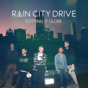 Download track Cutting It Close Rain City Drive