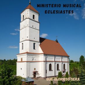 Download track Quiero Que Sepan MINISTERIO MUSICAL ECLESIASTES