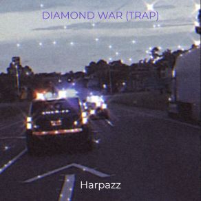 Download track Diamond War [Slowed] (Voice Version) Harpazz