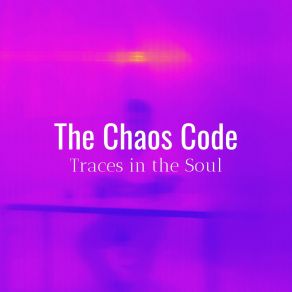 Download track Traces In The Soul Chaos Code