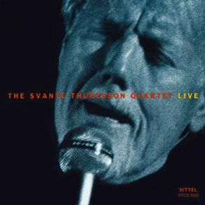 Download track I'm Old Fashioned Svante Thuresson, Gosta Rundqvist, Sture Akerberg, Petur Ostlund, Svante Thuresson Quartet