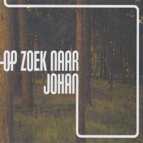 Download track Kijken Naar De Nacht Op Zoek Naar Johan