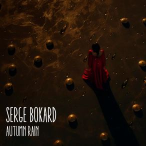 Download track Autumn Rain Serge Bokard