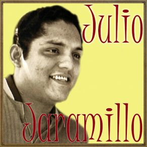 Download track Porque Yo Te Quiero (Bolero) Julio Jaramillo