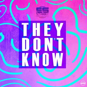 Download track They Don't Know (GotSome Remix) Solo Suspex