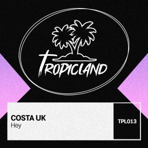 Download track Hey (Extended Mix) Costa UK