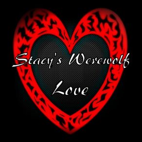 Download track Love Stacy's Werewolf