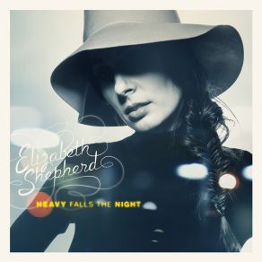 Download track Heavy Falls The Night Elizabeth Shepherd