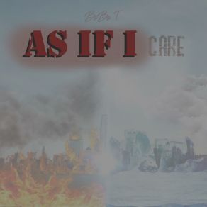 Download track As If I Care Bobo T