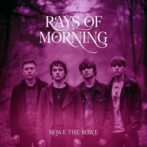 Download track Rays Of Morning Nowe The Bowe