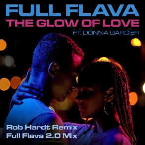 Download track The Glow Of Love (Rob Hardt Remix) Donna Gardier