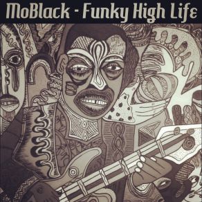 Download track Funky High Life MoBlack