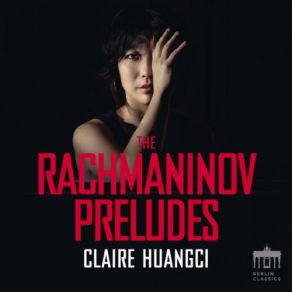 Download track Preludes, Op. 32 No. 2: Prelude In B-Flat Minor - Allegretto Claire HuangciPreludes