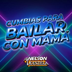 Download track Cumbias Del Recuerdo Nelson Kanzela