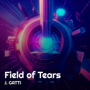 Download track Filed Of Tears J. Gatti