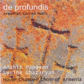 Download track 4. Hover Khorurd Khorin Profound Mystery 'Hover' Chamber Choir Of Armenia