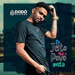 Download track Perereca Vai' Dodo Pressão