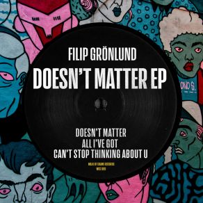 Download track Doesn't Matter (Extended Mix) Filip Grönlund