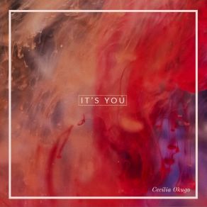 Download track Its You Cecilia Okugo