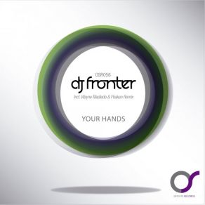 Download track Your Hands (Original Mix) DJ Fronter