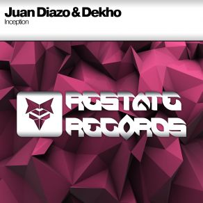 Download track Inception (Original Mix) Juan Diazo, Dekho