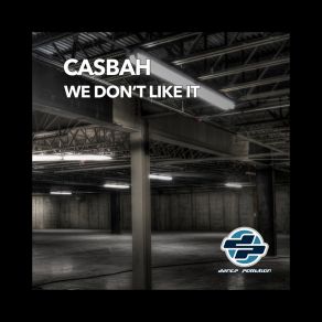 Download track We Don't Like It (Alternative Mix) Casbah