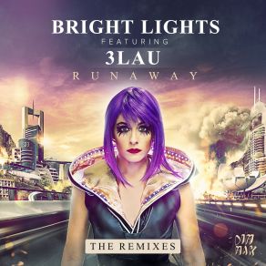 Download track Runaway (Dzeko And Torres Remix) 3lau, Bright LightsDzeko