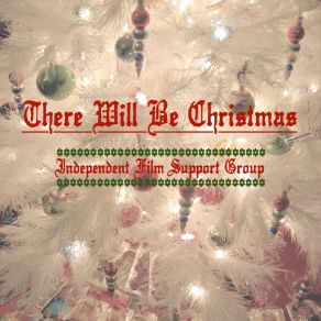 Download track Deck The Halls / Joy To The World / Hark The Herald Angels Sing Independent Film Support Group