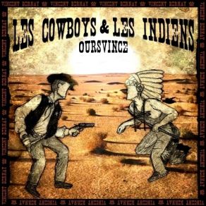 Download track Les Cowboys Et Les Indiens Oursvince