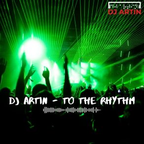 Download track To The Rhythm (Extended Mix) DJ Artin