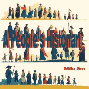 Download track A People's Historian Milo Jim