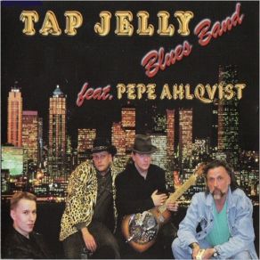 Download track Hey JP Pepe Ahlqvist, Tap Jelly Blues Band