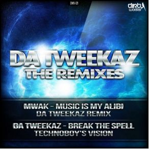 Download track Music Is My Alibi (Da Tweekaz Remix) Da TweekazMark With A K