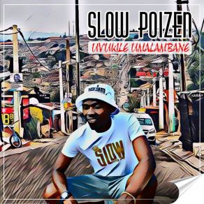 Download track Sangena Ngakwethu Slow Poizen