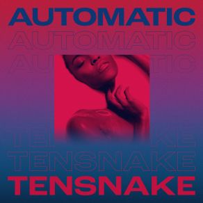 Download track Automatic (Extended Mix) Tensnake, Fiora