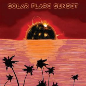 Download track Isolated Phantoms Solar Flare Sunset