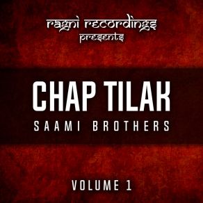 Download track Chap Tilak Saami Brothers