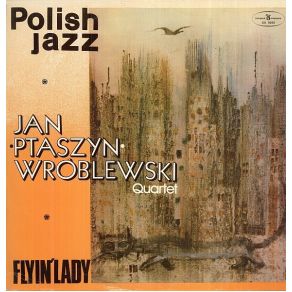 Download track Grzmot Nad Ranem Jan Ptaszyn Wróblewski Quartet