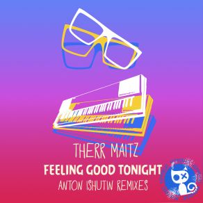 Download track Feeling Good Tonight (Anton Ishutin Remix) Therr Maitz