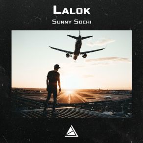 Download track Sunny Sochi Lalok