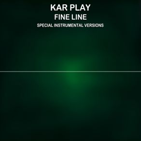 Download track Fine Line (Edit Instrumental Mix Without Drum) Kar PlayWork In Work