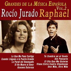 Download track Sin Pensarlo Rocio Jurado, Raphael