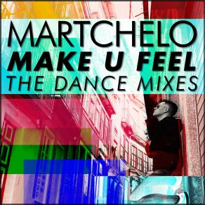 Download track Make U Feel (Back In Time - Extended Mix) Martchelo