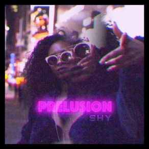 Download track PRELUSION Shy